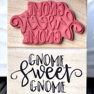 Gnome Sweet Gnome Rubber Stamp
