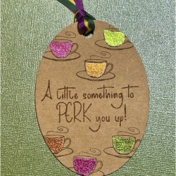 A little something to Perk you up! Rubber Stamp (Text) A little something to Perk you up! Rubber Stamp (Text)