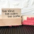 Be Kind, Be Calm, Be Safe Rubber Stamp