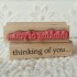 Thinking of You Rubber Stamp