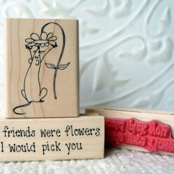 If Friends were flowers… Rubber Stamp