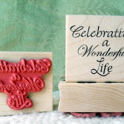 Celebrating A Wonderful Life Rubber Stamp Celebrating A Wonderful Life Rubber Stamp
