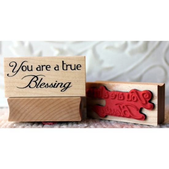 You are a true Blessing Rubber Stamp