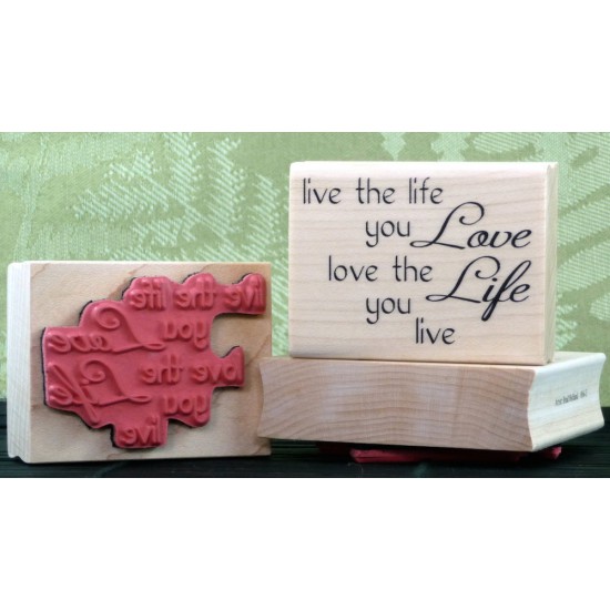 Live the Life You Love Rubber Stamp