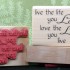 Live the Life You Love Rubber Stamp