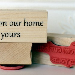 From Our Home To Yours Rubber Stamp From Our Home To Yours Rubber Stamp