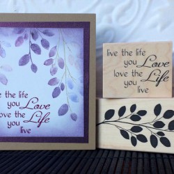 Live the Life You Love Rubber Stamp